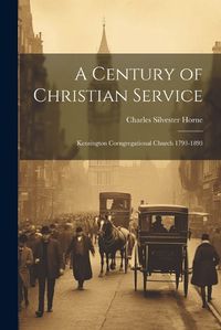 Cover image for A Century of Christian Service