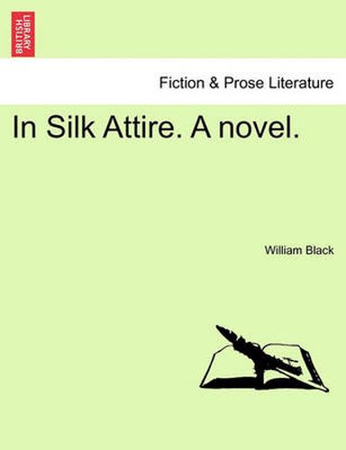 In Silk Attire. a Novel.