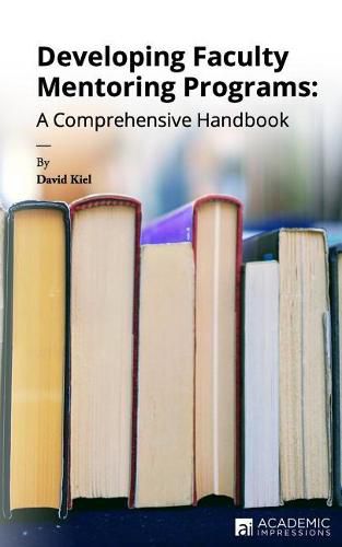 Cover image for Developing Faculty Mentoring Programs: A Comprehensive Handbook