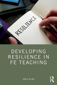 Cover image for Developing Resilience in FE Teaching