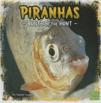 Cover image for Piranhas: Built for the Hunt