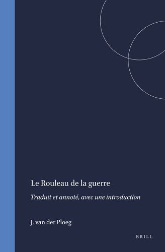 Cover image for Le Rouleau de la guerre: Traduit et annote, avec une introduction