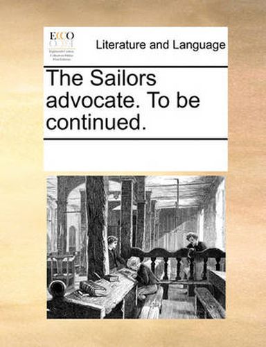 Cover image for The Sailors Advocate. to Be Continued.