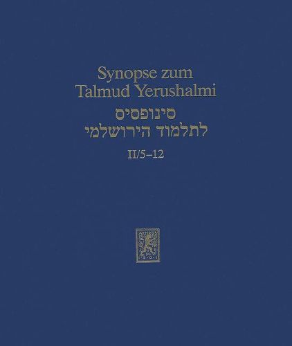 Synopse Zum Talmud Yerushalmi: Band II/5-12: Ordnung Mo'ed