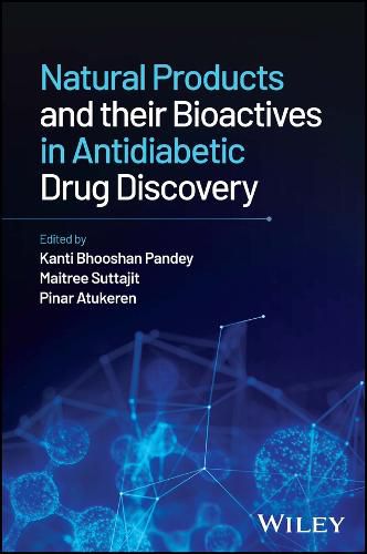 Cover image for Natural Products and their Bioactives in Antidiabetic Drug Discovery