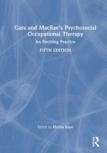 Cover image for Cara and MacRae's Psychosocial Occupational Therapy