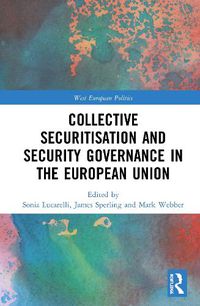 Cover image for Collective Securitisation and Security Governance in the European Union