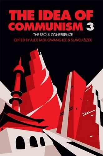 Cover image for The Idea of Communism 3: The Seoul Conference