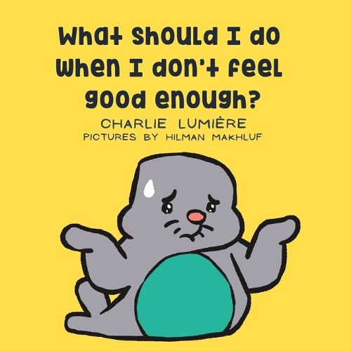 Cover image for What should I do when I don't feel good enough?