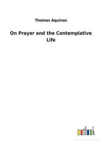 Cover image for On Prayer and the Contemplative Life