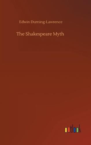 The Shakespeare Myth