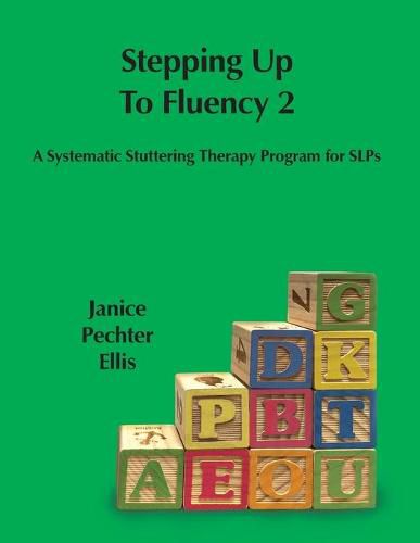 Cover image for Stepping up to Fluency 2: A Systematic Stuttering Therapy Program for SLPs