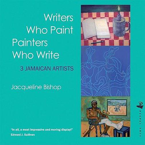 Cover image for Writers Who Paint Painters Who Write: 3 Jamaican Artists