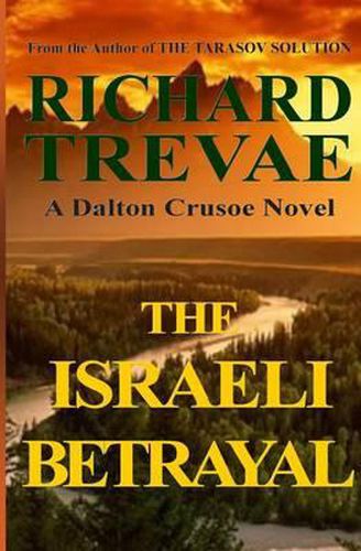 Cover image for The Israeli Betrayal: A Dalton Crusoe Novel