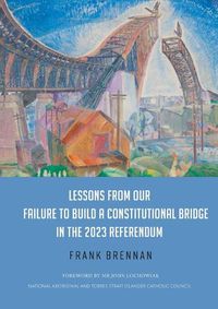 Cover image for Lessons from Our Failure to Build a Constitutional Bridge in the 2023 Referendum