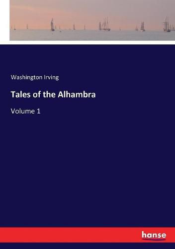 Cover image for Tales of the Alhambra: Volume 1