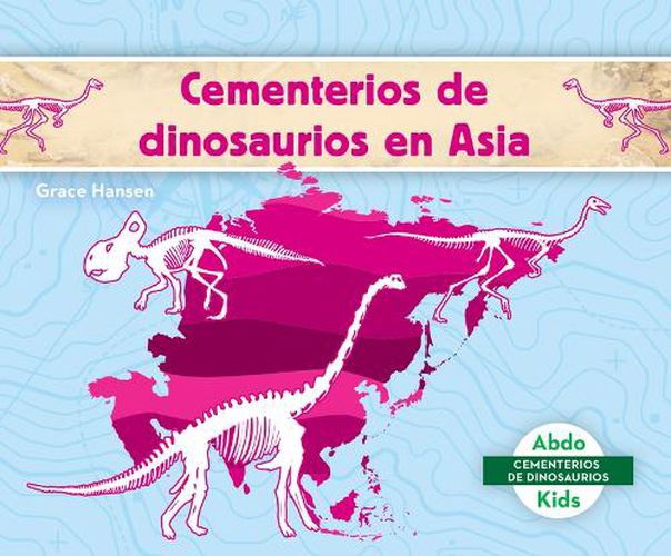 Cementerios de Dinosaurios En Asia (Dinosaur Graveyards in Asia)