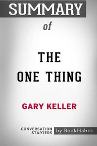 Cover image for Summary of The ONE Thing by Gary Keller: Conversation Starters