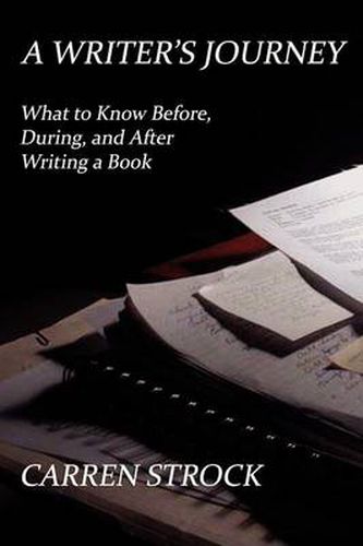 Cover image for A Writer's Journey: What to Know Before, During, and After Writing a Book