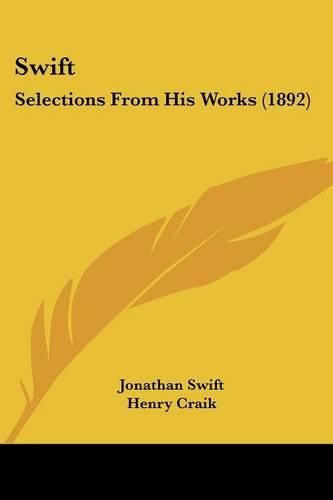 Swift: Selections from His Works (1892)