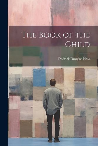 Cover image for The Book of the Child