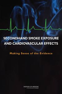 Cover image for Secondhand Smoke Exposure and Cardiovascular Effects: Making Sense of the Evidence