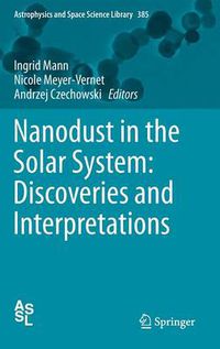 Cover image for Nanodust in the Solar System: Discoveries and Interpretations