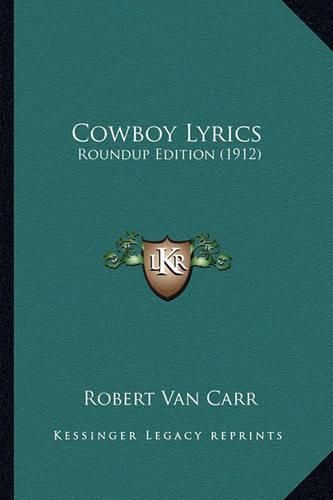 Cover image for Cowboy Lyrics: Roundup Edition (1912)