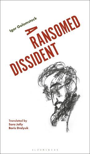 A Ransomed Dissident: A Life in Art Under the Soviets