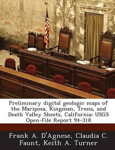 Cover image for Preliminary Digital Geologic Maps of the Mariposa, Kingman, Trona, and Death Valley Sheets, California