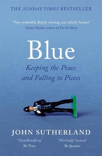 Cover image for Blue: A Memoir - Keeping the Peace and Falling to Pieces