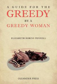 Cover image for A Guide for the Greedy: By a Greedy Woman