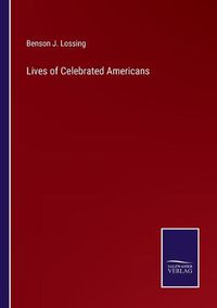 Cover image for Lives of Celebrated Americans