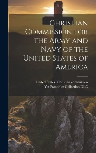 Cover image for Christian Commission for the Army and Navy of the United States of America