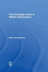 Cover image for The Routledge Guide to William Shakespeare