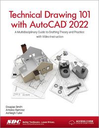 Cover image for Technical Drawing 101 with AutoCAD 2022: A Multidisciplinary Guide to Drafting Theory and Practice with Video Instruction