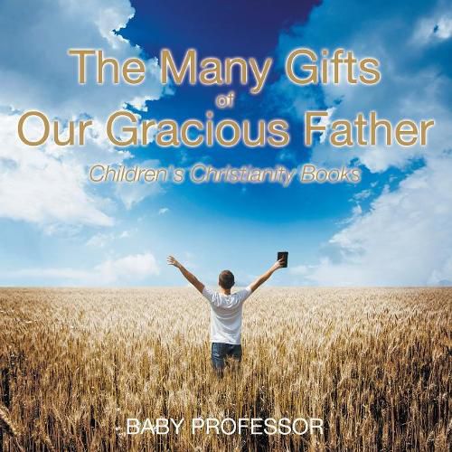 Cover image for The Many Gifts of Our Gracious Father Children's Christianity Books