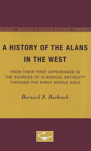 Cover image for A History of the Alans in the West: From Their First Appearance in the Sources of Classical Antiquity through the Early Middle Ages