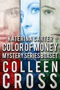 Cover image for Katerina Carter Color of Money Mystery Boxed Set: Books 1-3