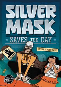 Cover image for Silver Mask Saves the Day