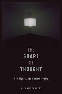 Cover image for The Shape of Thought: How Mental Adaptations Evolve