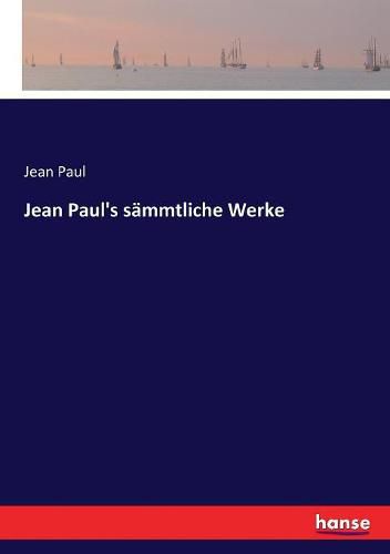 Jean Paul's sammtliche Werke