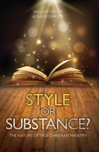 Cover image for Style Or Substance?: The Nature of True Christian Ministry