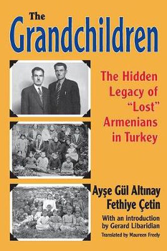 Cover image for The Grandchildren: The Hidden Legacy of 'Lost' Armenians in Turkey