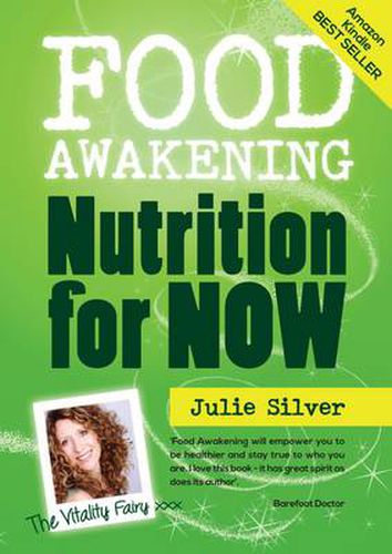 Cover image for Food Awakening: Nutrition for Now!