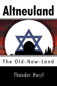 Cover image for Altneuland: The Old-New-Land