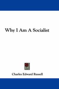 Cover image for Why I Am A Socialist