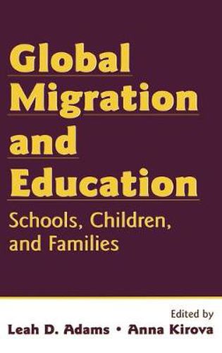 Global Migration and Education: Schools, Children, and Families