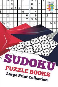 Cover image for Sudoku Puzzle Books Large Print Collection