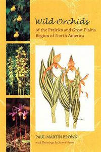 Cover image for Wild Orchids of the Prairies and Great Plains Region of North America